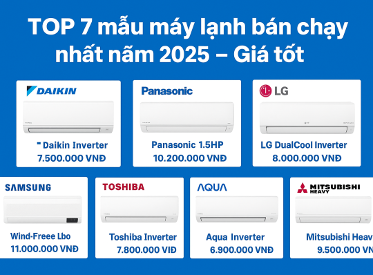 Top 7 mẫu máy lạnh bán chạy nhất năm 2025 – Giá tốt